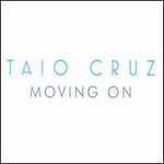 Taio Cruz, Moving On