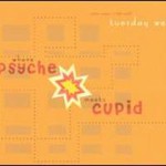 The Real Tuesday Weld, Where Psyche Meets Cupid
