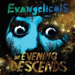 Evangelicals, The Evening Descends