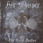 Her Whisper, The Great Unifier mp3