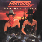 Fastway, Bad Bad Girls mp3