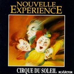 Cirque du Soleil, Nouvelle Experience