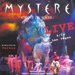 Cirque du Soleil, Mystere: Live in Las Vegas mp3