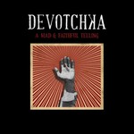 DeVotchKa, A Mad & Faithful Telling