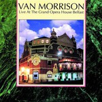 Van Morrison, Live at the Grand Opera House Belfast
