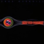 Urge Overkill, Exit the Dragon