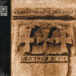 Leaether Strip, Legacy of Hate and Lust mp3