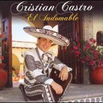 Christian Castro, El Indomable (Edicion De Lujo)