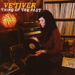 Vetiver, Thing of the Past mp3