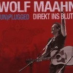 Wolf Maahn, (Un)Plugged: Direkt ins Blut 2