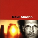 Wolf Maahn, Soul Maahn
