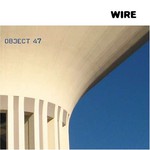 Wire, Object 47 mp3