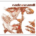 Eagle Seagull, Eagle Seagull mp3
