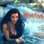 Martin Denny, Primitiva mp3