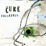 The Cure, Freakshow