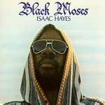 Isaac Hayes, Black Moses