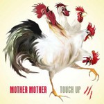 Mother Mother, Touch Up mp3