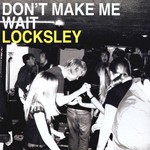 Locksley, Don't Make Me Wait mp3