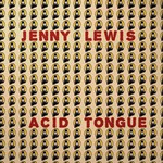 Jenny Lewis, Acid Tongue
