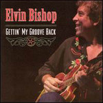 Elvin Bishop, Gettin' My Groove Back
