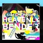 Sam Champion, Heavenly Bender mp3