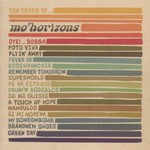 Mo' Horizons, Ten Years of...