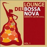 Lounge Del Bossa Nova, Vol.1