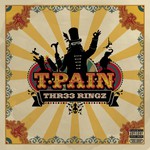 T-Pain, Thr33 Ringz