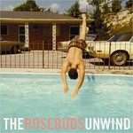 The Rosebuds, The Rosebuds Unwind mp3