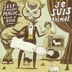 Je Suis Animal, Self-Taught Magic From a Book