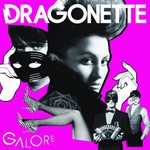 Dragonette, Galore