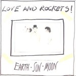 Love and Rockets, Earth - Sun - Moon mp3