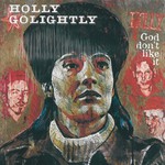 Holly Golightly, God Don't Like It