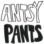 Antsy Pants, Antsy Pants