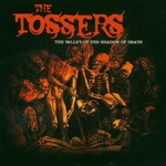 The Tossers, The Valley of the Shadow of Death mp3