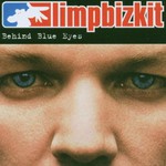 Limp Bizkit, Behind Blue Eyes