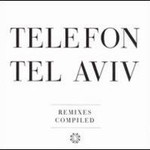 Telefon Tel Aviv, Remixes Compiled