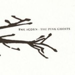 The Acorn, The Pink Ghosts
