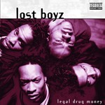 Lost Boyz, Legal Drug Money