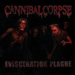 Cannibal Corpse, Evisceration Plague