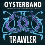 Oysterband, Trawler