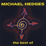 Michael Hedges, The Best of Michael Hedges