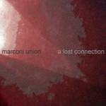 Marconi Union, A Lost Connection