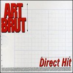 Art Brut, Direct Hit