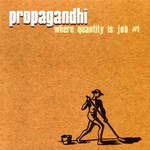Propagandhi, Where Quantity Is Job #1 mp3