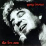 Greg Brown, The Live One