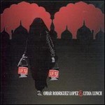 Omar Rodriguez Lopez, Omar Rodriguez-Lopez & Lydia Lunch