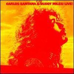 Carlos Santana & Buddy Miles, Carlos Santana & Buddy Miles! Live!