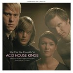 Acid House Kings, Do What You Wanna Do mp3