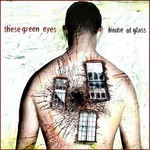 These Green Eyes, House of Glass mp3